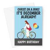 Christ On A Bike December Birthday Card