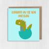 Congrats on the new hatchling cute dinosaur, dino new baby, baby shower, new parents, son, daughter card (Size A6/A5/A4/Square 6x6") - A6: Single card