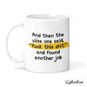 New job mug the wise one. New job gift Funny leaving gift for a co-worker, congratulations on your new job.leaving gift work colleague Mug