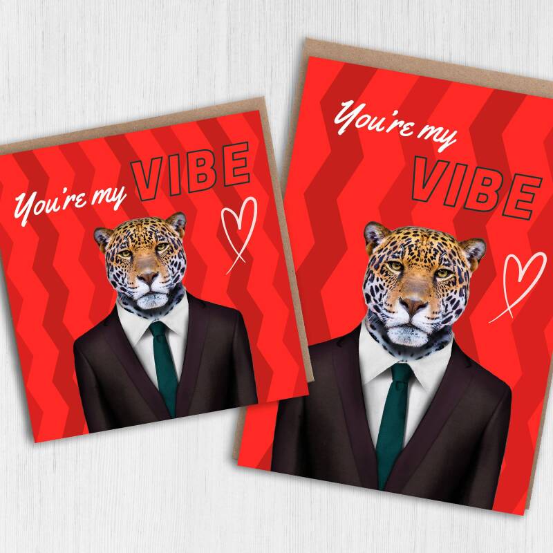 You're my vibe Jaguar animal in clothes birthday card for boyfriend, husband, wife, girlfriend, friend (Animalyser) Size A6/A5/A4/Square - A6: Single card