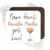 Personalised Drinks Coaster - Name's Pornstar Martini Goes Here!