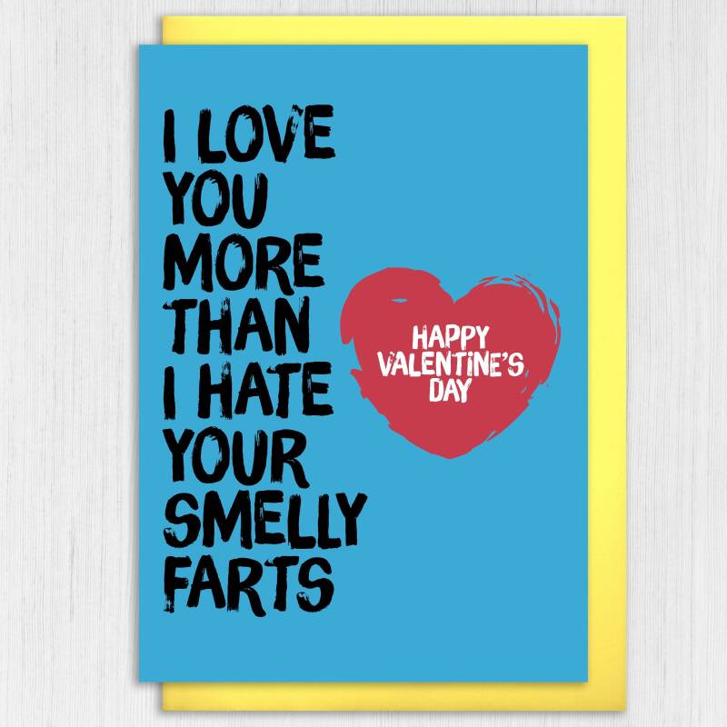 Love you more than I hate your smelly farting funny, cheeky Valentine's Day card for wife, husband, partner (Size A6/A5/A4/Square 6x6") - A6: Single card