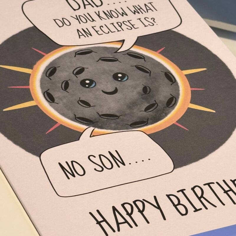 Do you know what an eclipse is? No son. Funny, dad joke, bad joke birthday card for father, daddy papa from son or child (Size A6/A5/A4) - A6: Single card