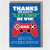 Thanks for always letting me win Dad gamer, gaming, playing games Father’s Day card for daddy, papa from son, daughter (Size A6/A5/A4) - A6: Single card