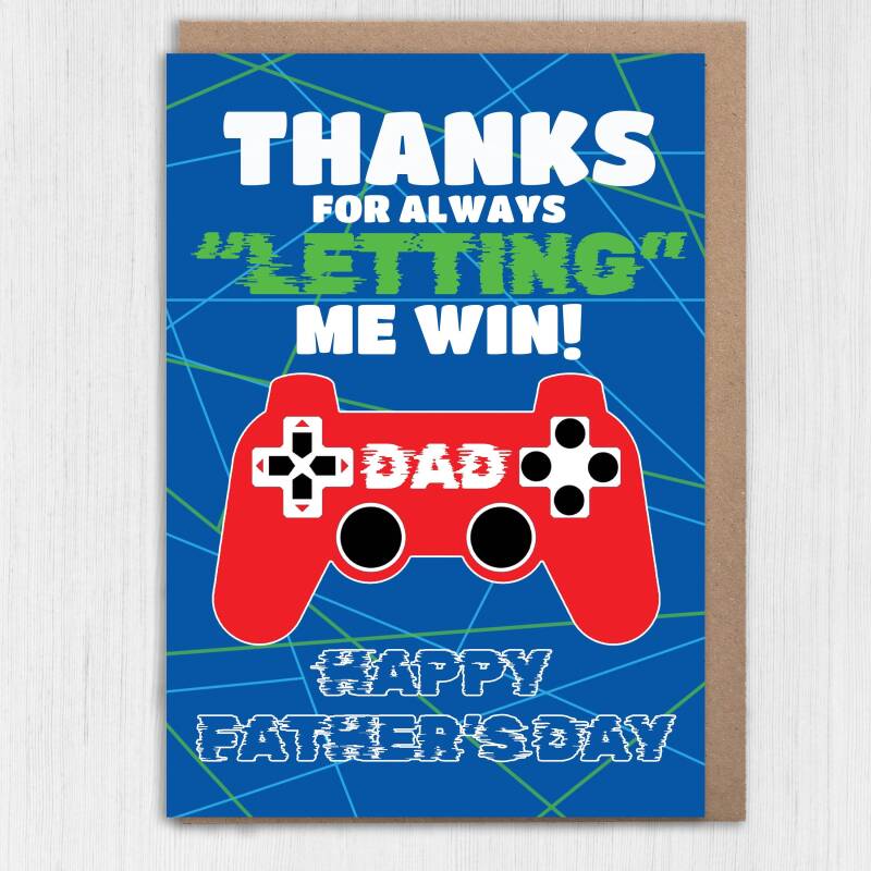 Thanks for always letting me win Dad gamer, gaming, playing games Father’s Day card for daddy, papa from son, daughter (Size A6/A5/A4) - A6: Single card