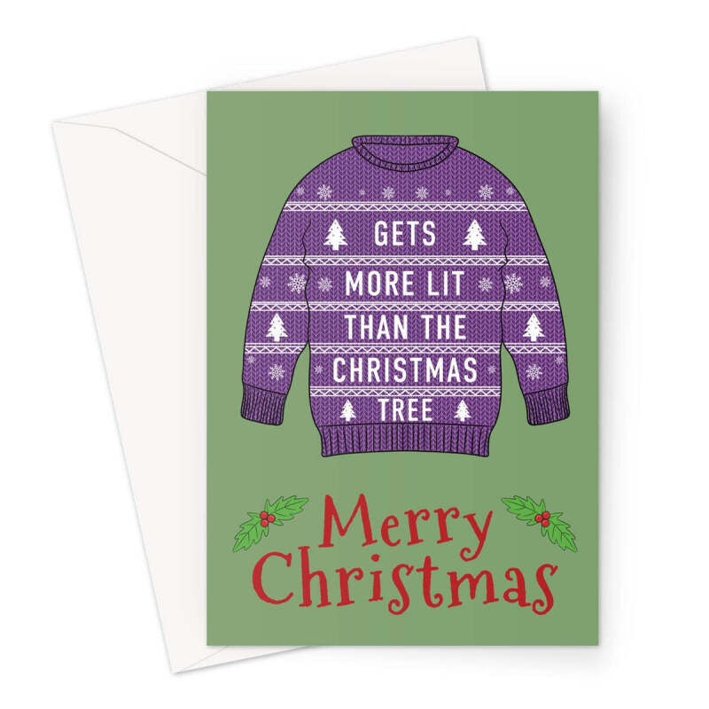 More Lit Then The Christmas Tree Jumper Card - A5 Portrait - 1 Card