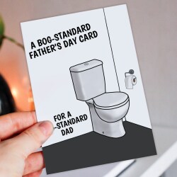 A bog standard Father's Day card for a bog standard dad funny toilet humour for Dad, Father, Papa, Daddy (Size A6/A5/A4/Square 6x6") - A6: Single card