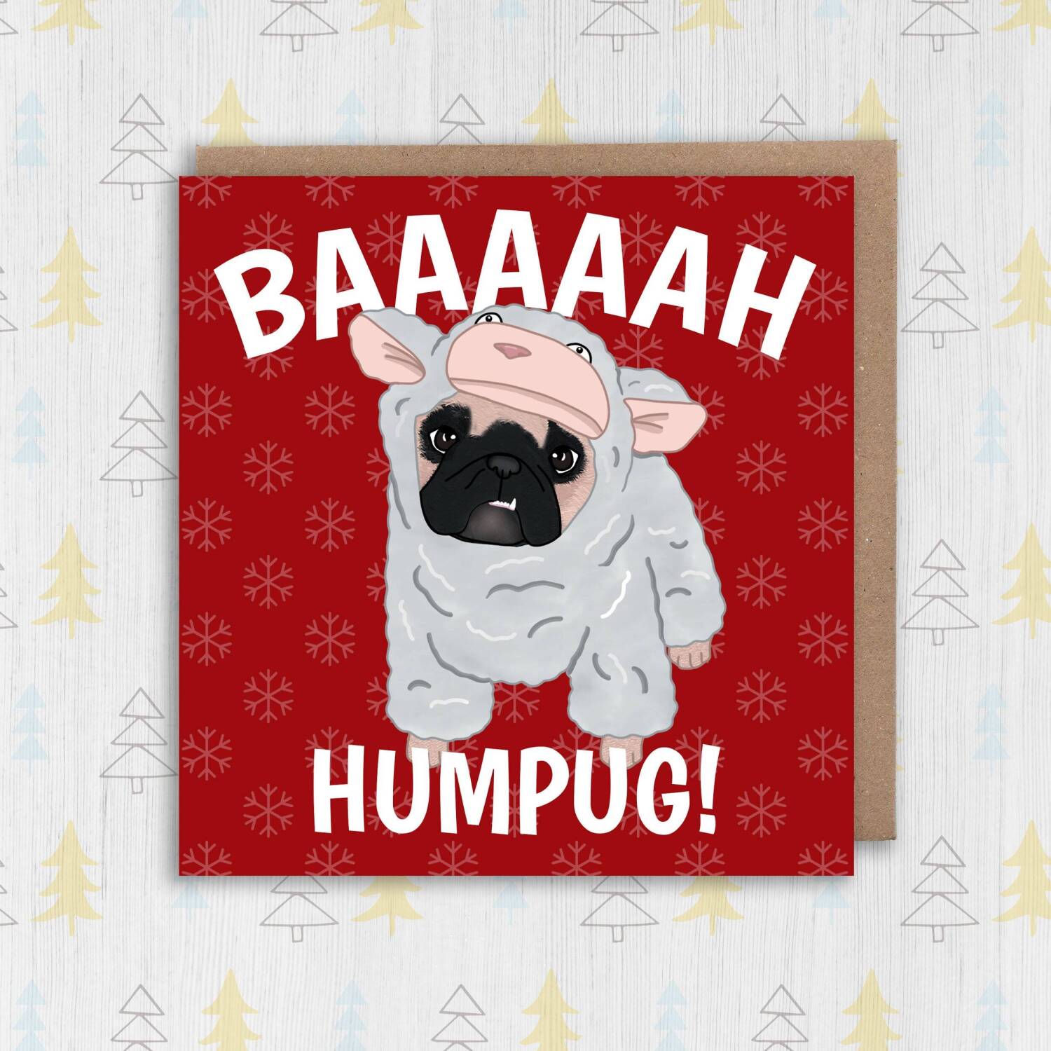 Baaaaah Humpug funny pug, dog, sheep, pet, bah humbug Christmas, Holidays, Xmas card for dog lover, pug owner (Size A6/A5/A4/Square 6x6") - A6: Single card