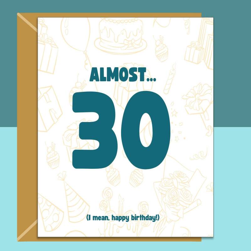 Funny Birthday Card - 26th 27th 28th 29th - Personalised - For Him or For Her almost turning 30 - Blank inside - Small