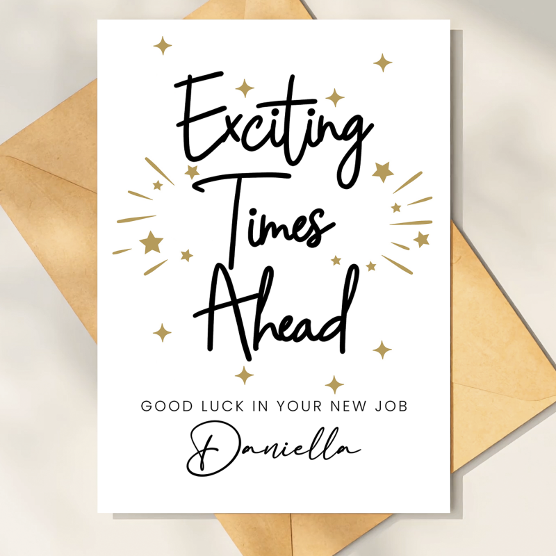 Exciting Times Ahead - Personalised New Job Card - A6 - 4.1" x 5.8"