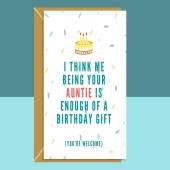 Funny Birthday Card from Auntie to Nephew or Niece - Joke - Sarcastic - Aunt - Being your auntie is enough of a gift