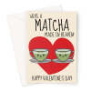 Cute Matcha Valentine's Day Card – "We’re a Matcha Made in Heaven" Design - A5 Portrait - 1 Card