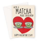 Cute Matcha Valentine's Day Card – "We’re a Matcha Made in Heaven" Design