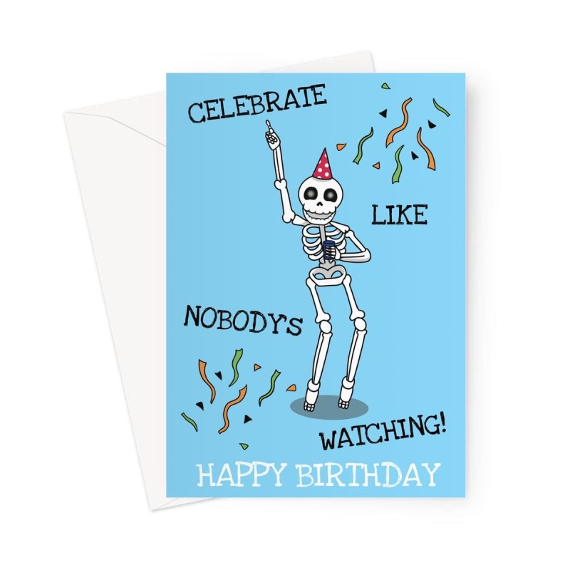 Skeleton Joke Birthday Card - A5 Portrait - 1 Card