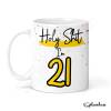 Holy Shit I'm 21, Birthday Mug, Special 21st Birthday Mug, 21st Gift. His Birthday - Her Birthday - 21st Special Occasion add a Coaster - Single Mug