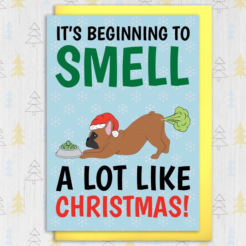 It's beginning to smell a lot like Christmas funny farting Frenchie, dog, pet, Holidays, Xmas, festive card (Size A6/A5/A4/Square 6x6") - A6: Single card