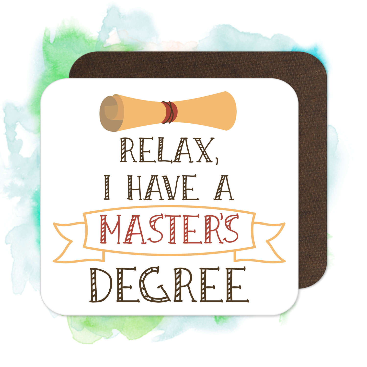 Graduation Coaster - Relax, I Have A Master's Degree