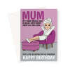 Funny Birthday Card For Mum - Relax - A5 Portrait - 1 Card