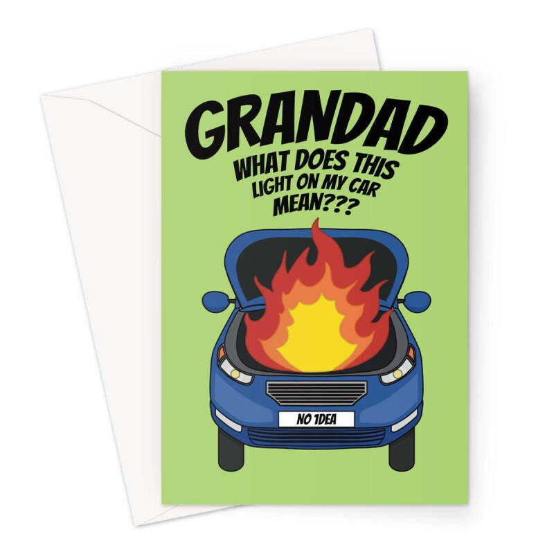 Funny Grandad Birthday Card - "What Does This Light on My Car Mean?" Hilarious Birthday Card for Grandad - A5 Portrait - 1 Card