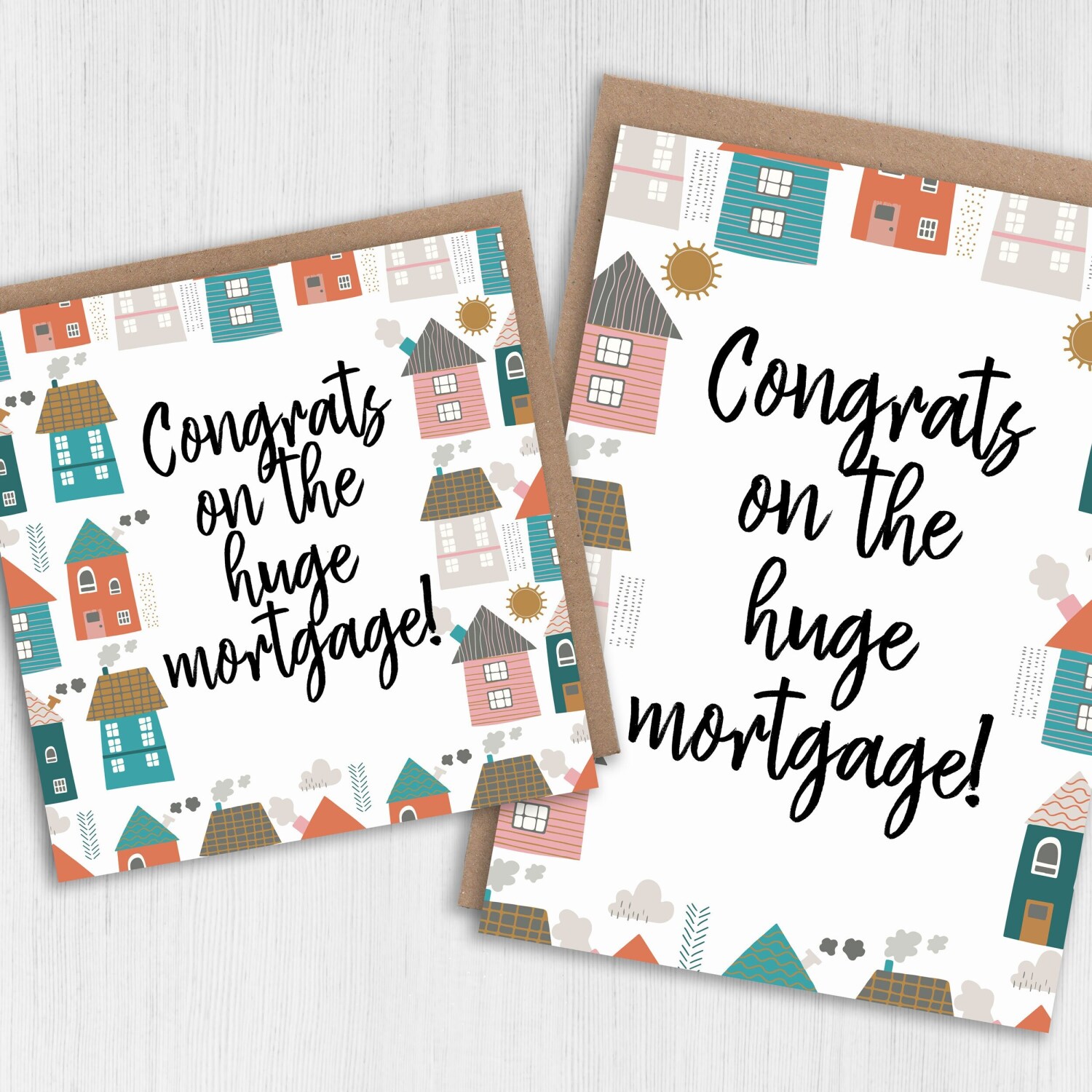 Congrats on the huge mortgage! Funny, sarcastic new home, house, housewarming, moving house, moving home card (Size A6/A5/A4/Square 6x6") - A6: Single card