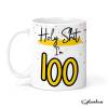 Holy Shit I'm 100, Birthday Mug, Special 100th Birthday Mug, 100th Gift. His Birthday - Her Birthday - 100th Special Occasion add a Coaster - Single Mug