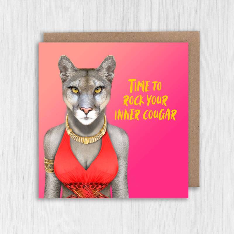 Time to rock your inner cougar funny animal in clothes birthday card for female, lady, woman, wife (Animalyser) (Size A6/A5/A4/Square 6x6") - A6: Single card - Pink