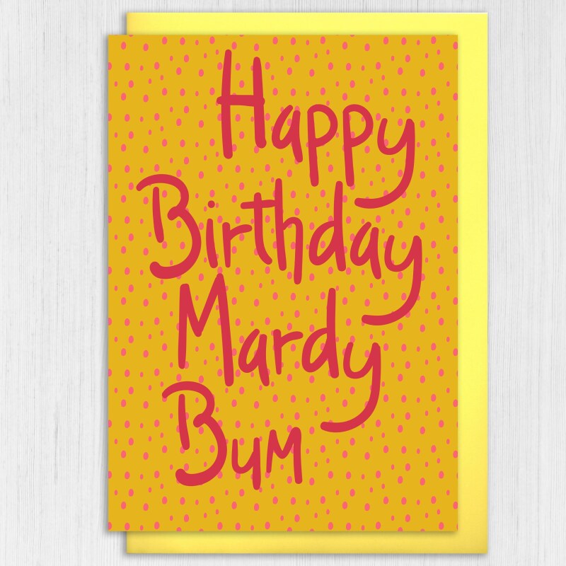 Yorkshire dialect, Yorkshire phrase, funny, rude birthday card: Happy Birthday Mardy Bum (Size A6/A5/A4/Square 6x6") - A6: Single card - Blue