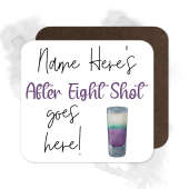 Personalised Drinks Coaster - Name's After Eight Shot Goes Here!
