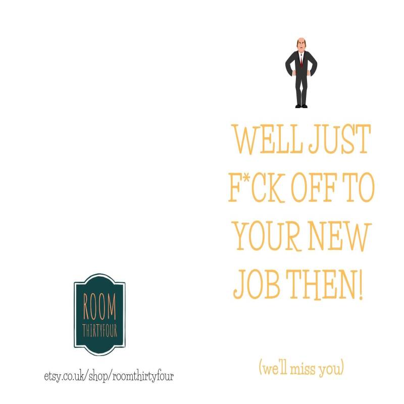 Funny New Job Card - We'll miss you - rude card. Congrats on your new job. Good luck. For him or for her - Blank inside