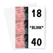 Happy Birthday Card For A 40th - Funny Blink Meme - A5 Greeting Card