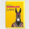 Have a redonkulous birthday donkey animal in birthday card for children, kids, young people, son, daughter (Animalyser) Size A6/A5/A4/Square - A6: Single card