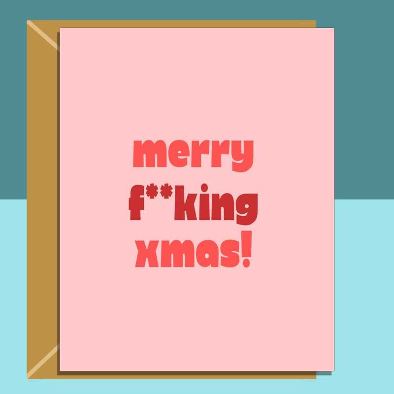 Funny personalised Christmas Card for your friend, bestie, mum, sister, cousin, or anyone else with a very direct sense of humour this xmas. - Blank inside - Regular