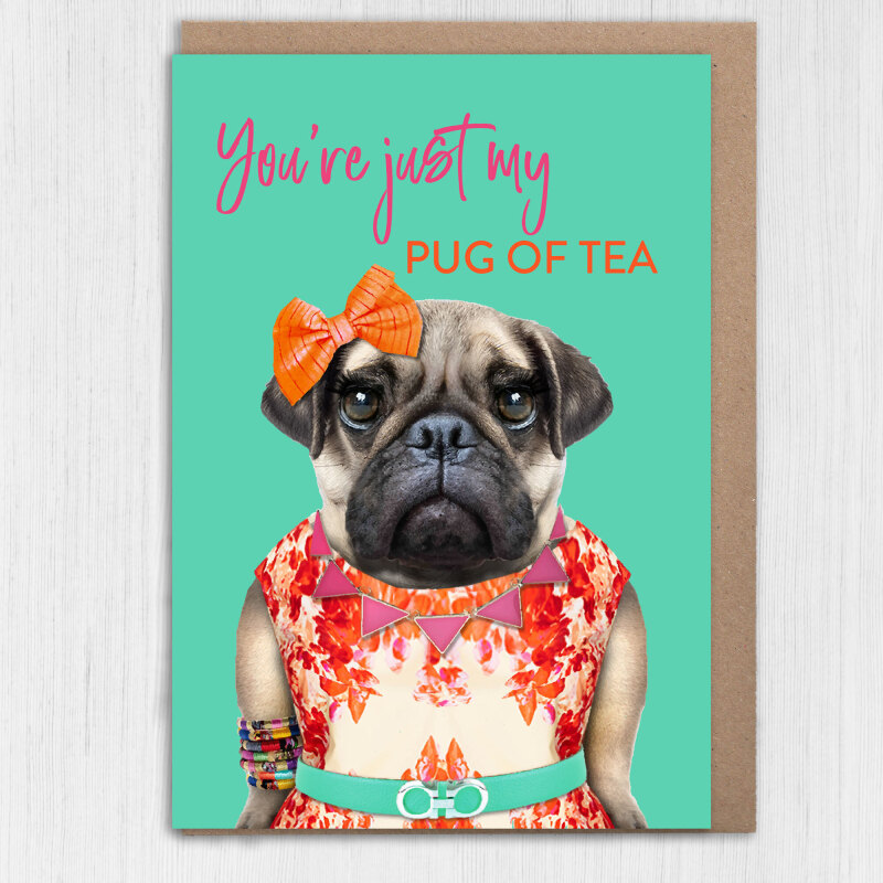 Pug birthday, anniversary, Valentine’s Day card: You’re just my pug of tea - A6: Single card