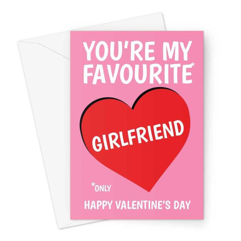 Funny Favourite Girlfriend Valentine's Card - A5 Portrait - 1 Card