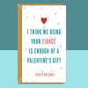 Funny Fiancé Valentine's Card - For Him or For Her - Ideal for your Fiancé this Valentines