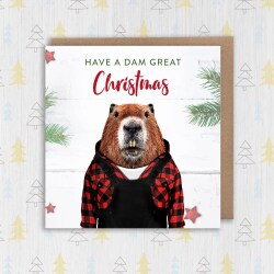 Have a Dam Great Christmas beaver, animal in clothes Christmas, Holidays, Xmas, festive card (Animalyser) (Size A6/A5/A4/Square 6x6") - A6: Single card