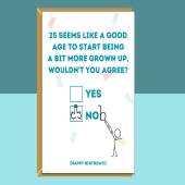 Funny 25th Birthday Card - Personalised inside if required - For Him or For Her - Perfect greetings card for someone turning 25 years old