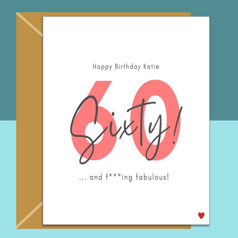 Funny 60th Birthday Card - Personalised - For Her or For Him - Perfect greetings card for a friend or someone else turning 60 years old. - Blank inside - Small