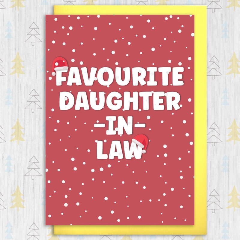 Funny favourite in laws Christmas card for mother, father, son, daughter, brother or sister in law (Size A6/A5/A4/Square 6x6") - A6: Single card