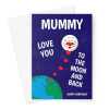 Happy Birthday Card For Mummy - Love You To The Moon and Back - A5 Portrait - 1 Card