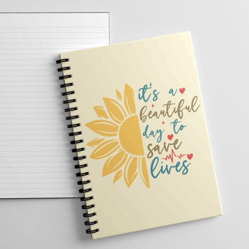 Medical A5 Notebook - It's A Beautiful Day To Save Lives