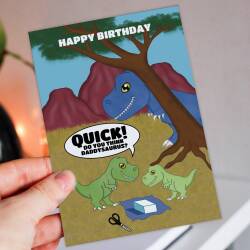 Quick! Do you think Daddysaurus? Funny, dinosaur, dino, T-Rex, Tyrannosaurus Rex birthday card for Dad, father, daddy (Size A6/A5/A4) - A6: Single card