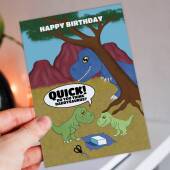 Quick! Do you think Daddysaurus? Funny, dinosaur, dino, T-Rex, Tyrannosaurus Rex birthday card for Dad, father, daddy (Size A6/A5/A4)