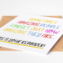 Reminder Card - Sometimes Amazing People Forget Just How Amazing They Are