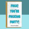 Funny 40th Birthday Card - Personalised inside if required - For Him or For Her - Perfect greetings card for someone turning 40 years old - Blank inside - Regular - Matte