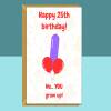 Funny 25th Birthday Card For Him or For Her on turning 25 years old - Personalised inside or blank - Ideal for friend, brother, sister, etc - Blank inside - Regular