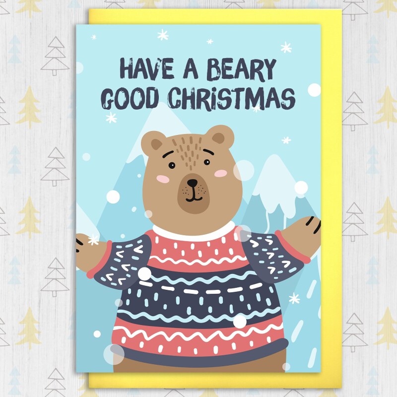 Have a beary good Christmas bear Holidays, Xmas, festive card for children, child, kids, niece, nephew, toddler (Size A6/A5/A4/Square 6x6") - A6: Single card