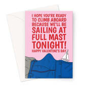 Naughty Valentine's Day Card For Her - Sailing At Full Mast