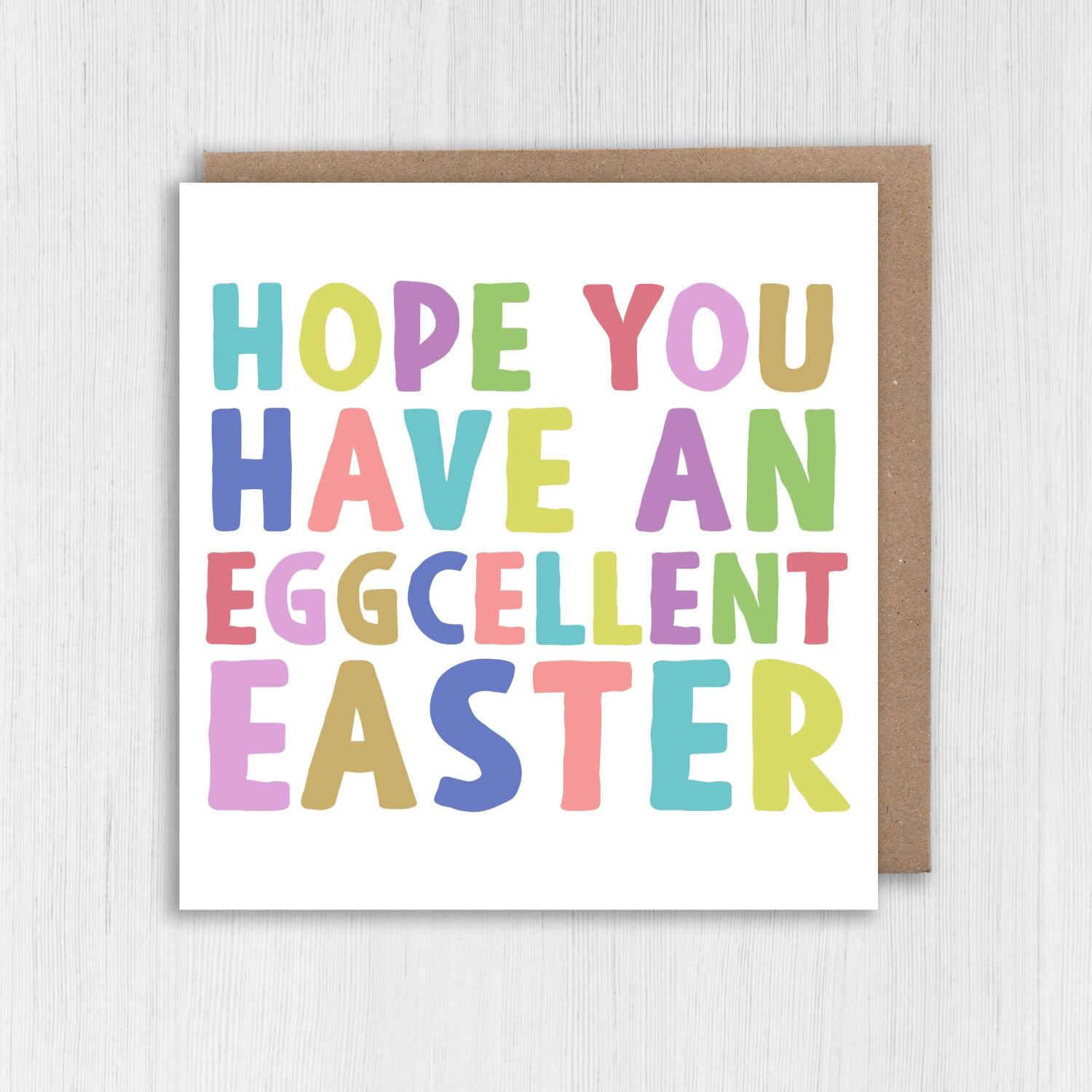 Hope you have an eggcellent Easter colourful text happy, excellent Easter pun card for all ages, adults, children, Size A6/A5/A4/Square 6x6" - A6: Single card