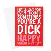 Love You Dick Joke Happy Valentine's Card Greeting Card